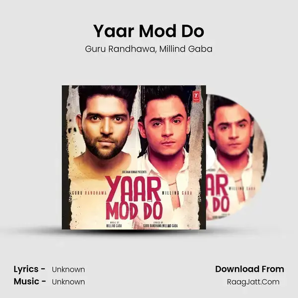 Yaar Mod Do Song mp3 | Guru Randhawa