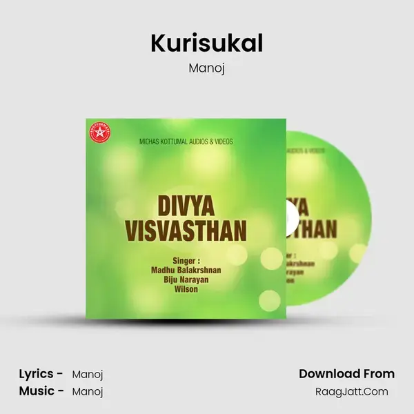 Kurisukal Song mp3 | Manoj