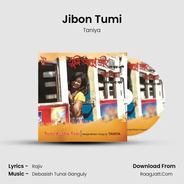 Jibon Tumi Song mp3 | Taniya