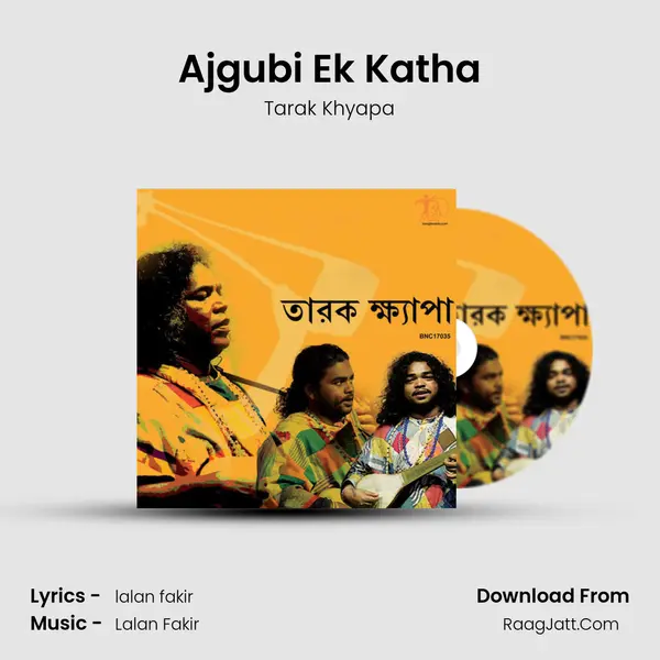 Ajgubi Ek Katha Song mp3 | Tarak Khyapa