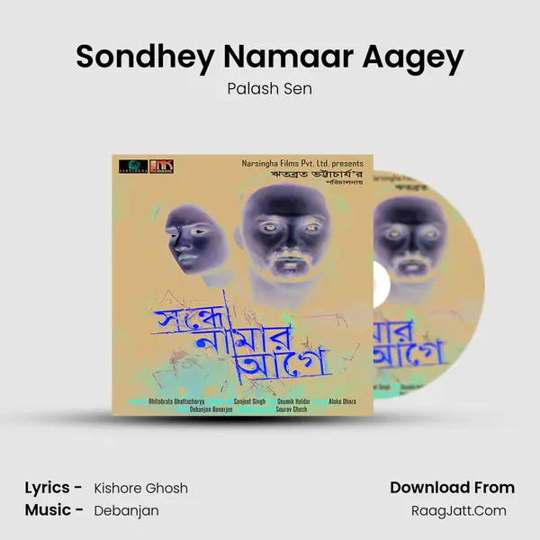 Sondhey Namaar Aagey Song mp3 | Palash Sen