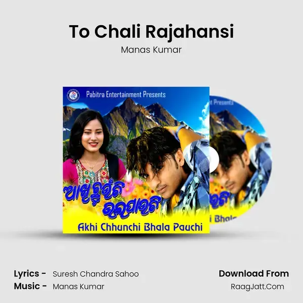 To Chali Rajahansi Song mp3 | Manas Kumar