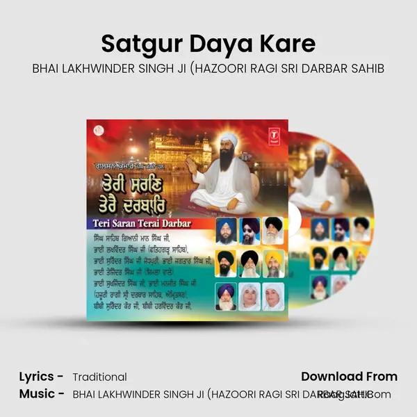 Satgur Daya Kare Song mp3 | BHAI LAKHWINDER SINGH JI (HAZOORI RAGI SRI DARBAR SAHIB