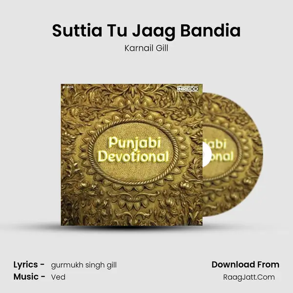 Suttia Tu Jaag Bandia Song mp3 | Karnail Gill