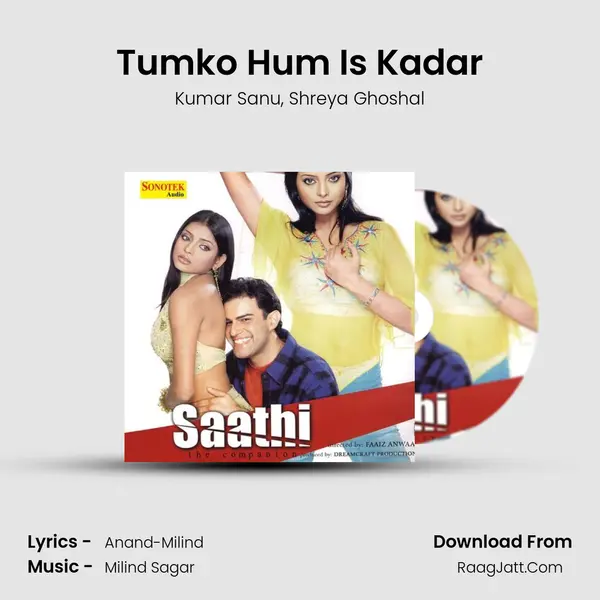 Tumko Hum Is Kadar Song mp3 | Kumar Sanu