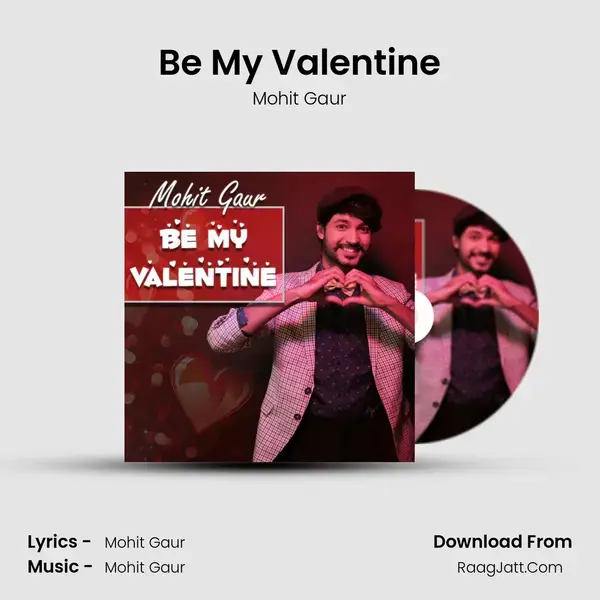 Be My Valentine Song mp3 | Mohit Gaur