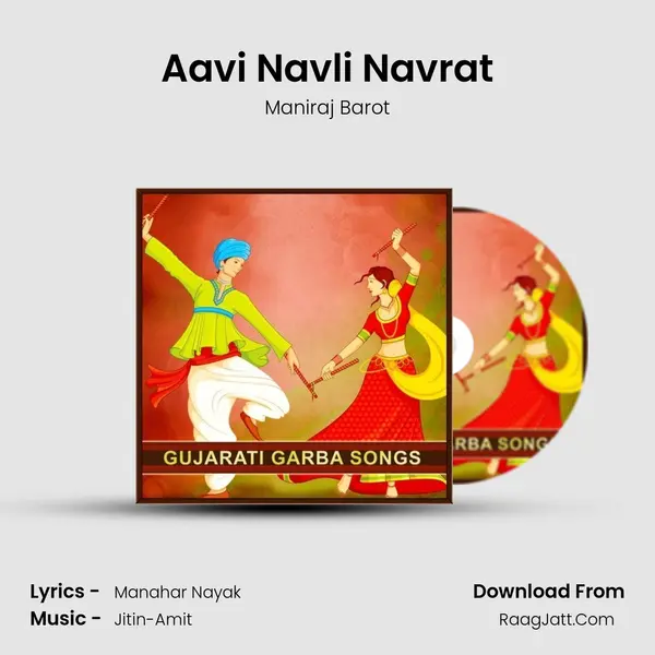 Aavi Navli Navrat Song mp3 | Maniraj Barot