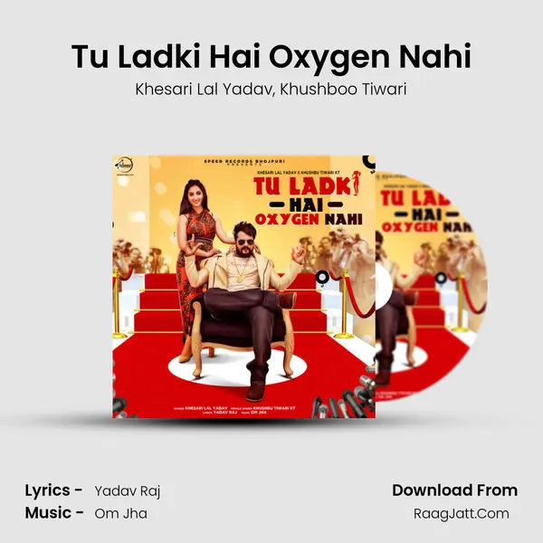 Tu Ladki Hai Oxygen Nahi mp3 song