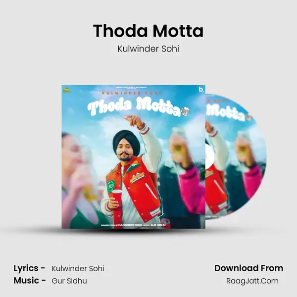 Thoda Motta Song mp3 | Kulwinder Sohi