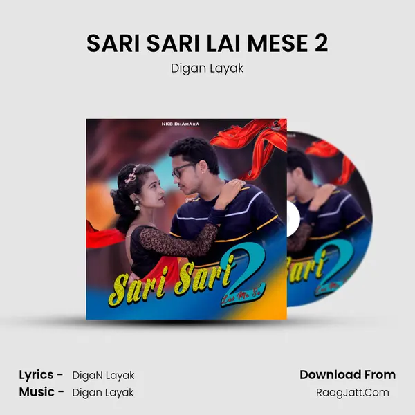 SARI SARI LAI MESE 2 mp3 song