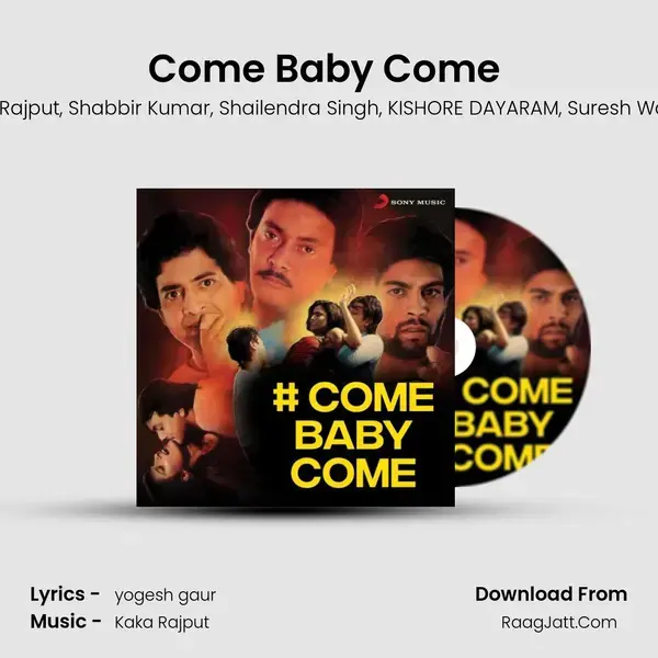 Come Baby Come (From Yeh Pyar Nahin) mp3 song