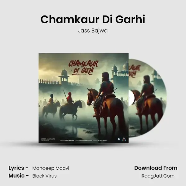 Chamkaur Di Garhi - Jass Bajwa