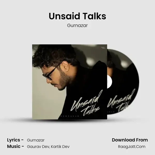 Unsaid Talks - Gurnazar