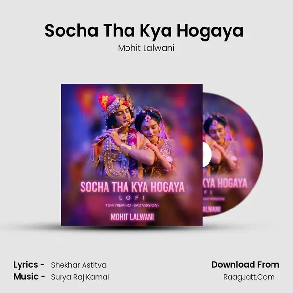 Socha Tha Kya Hogaya (Lo-Fi) mp3 song