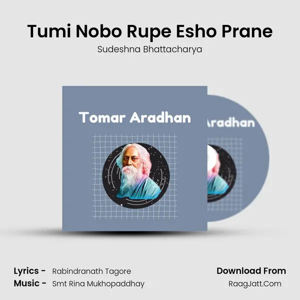 Tumi Nobo Rupe Esho Prane mp3 song