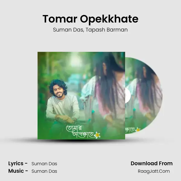 Tomar Opekkhate mp3 song