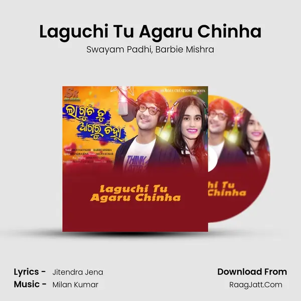 Laguchi Tu Agaru Chinha mp3 song