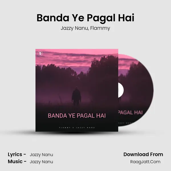 Banda Ye Pagal Hai mp3 song