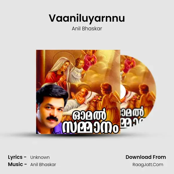 Vaaniluyarnnu Song mp3 | Anil Bhaskar