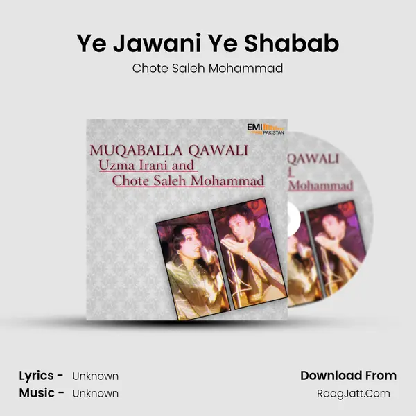 Ye Jawani Ye Shabab Song mp3 | Chote Saleh Mohammad