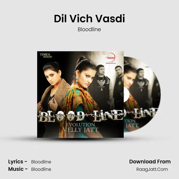 Dil Vich Vasdi Song mp3 | Bloodline