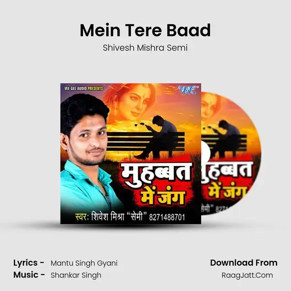 Mein Tere Baad Song mp3 | Shivesh Mishra Semi