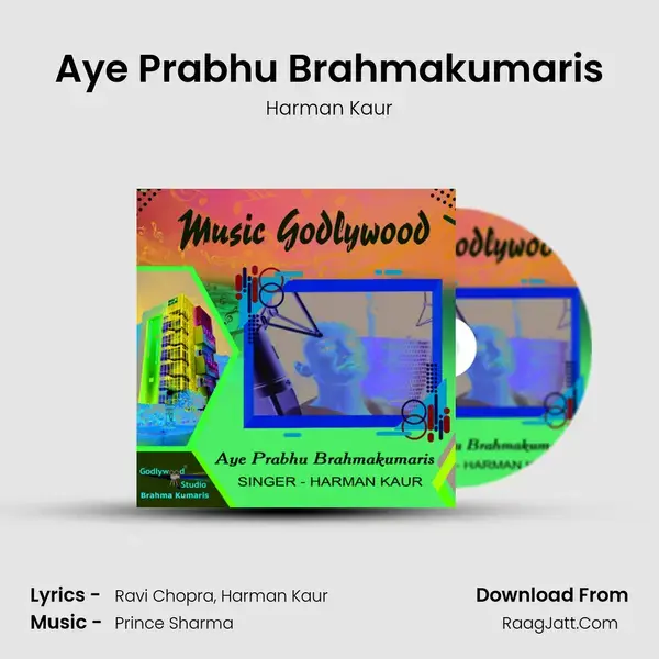 Aye Prabhu Brahmakumaris Song mp3 | Harman Kaur