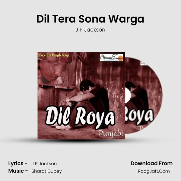 Dil Tera Sona Warga Song mp3 | J P Jackson