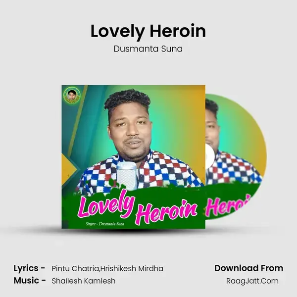 Lovely Heroin Song mp3 | Dusmanta Suna