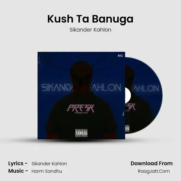 Kush Ta Banuga mp3 song