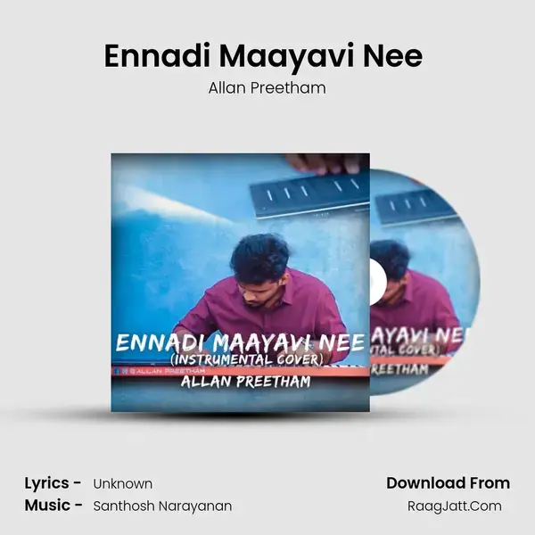 Ennadi Maayavi Nee (Instrumental Cover) Song mp3 | Allan Preetham