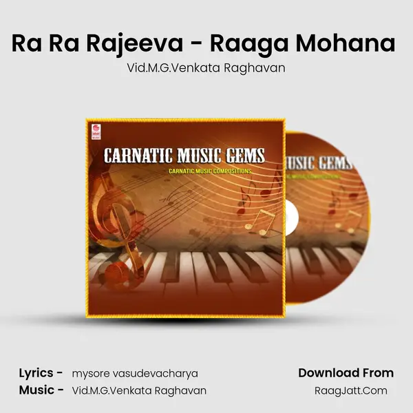 Ra Ra Rajeeva - Raaga Mohana (From Mysore Vasudevacharyara Kruthigalu) mp3 song