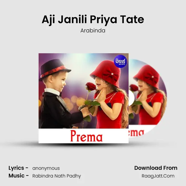 Aji Janili Priya Tate Song mp3 | Arabinda