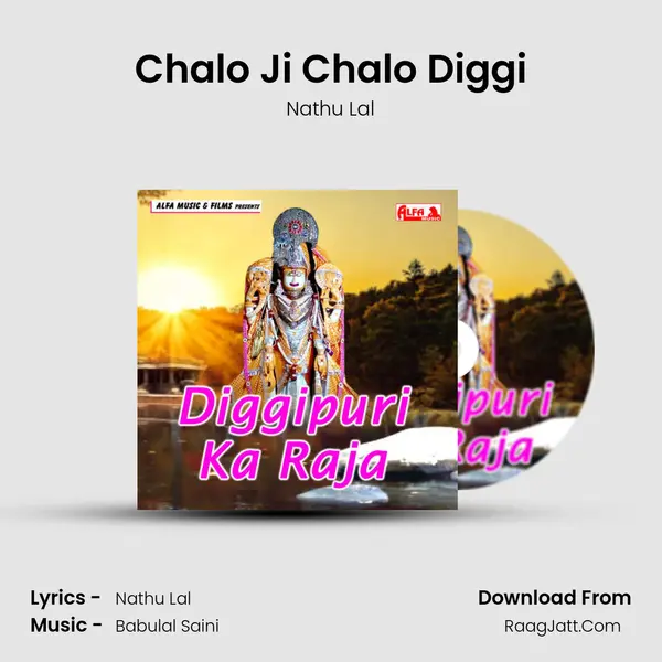 Chalo Ji Chalo Diggi Song mp3 | Nathu Lal