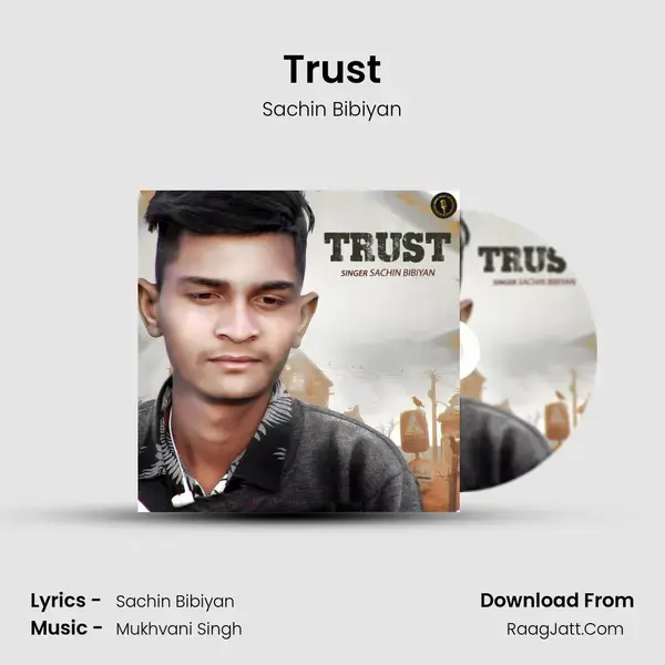 Trust Song mp3 | Sachin Bibiyan