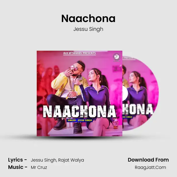 Naachona Song mp3 | Jessu Singh