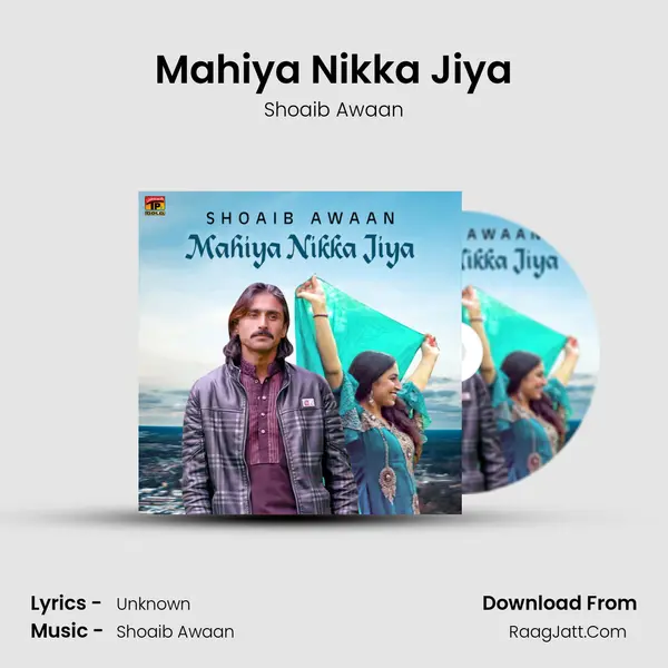 Mahiya Nikka Jiya - Single - Shoaib Awaan