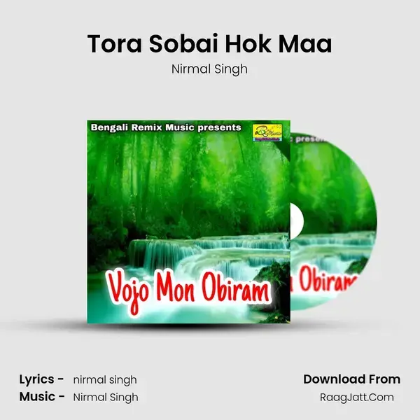 Tora Sobai Hok Maa Song mp3 | Nirmal Singh