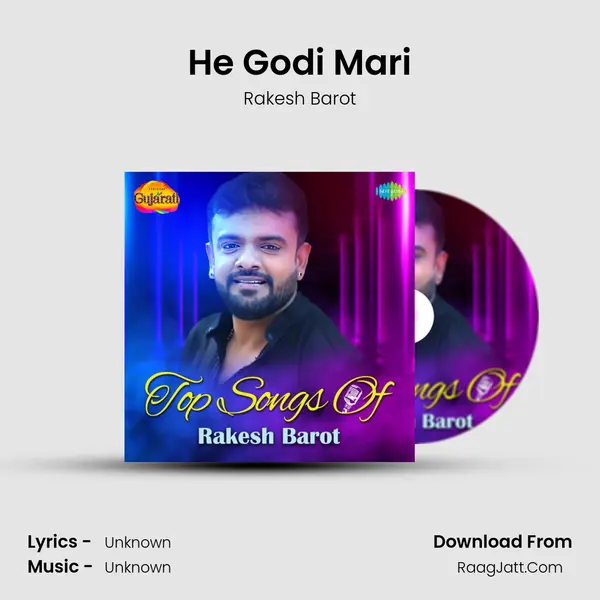 He Godi Mari Song mp3 | Rakesh Barot