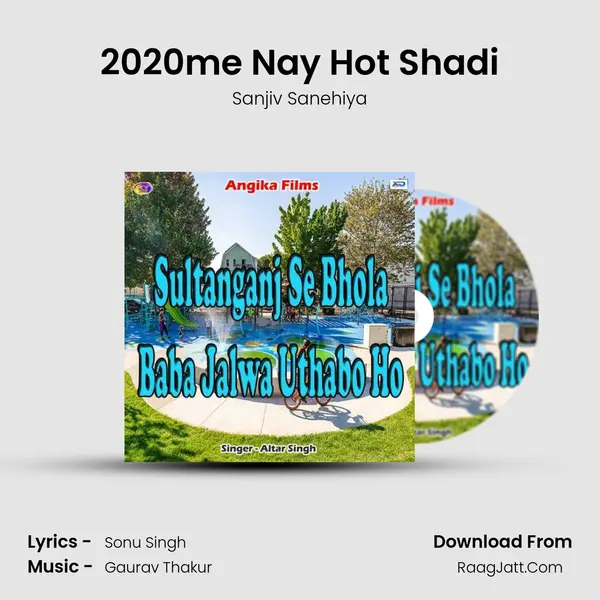 2020me Nay Hot Shadi Song mp3 | Sanjiv Sanehiya