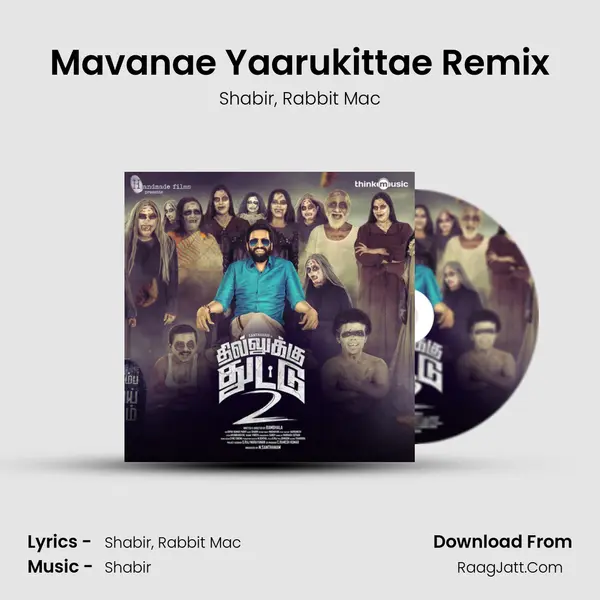 Mavanae Yaarukittae Remix Song mp3 | Shabir