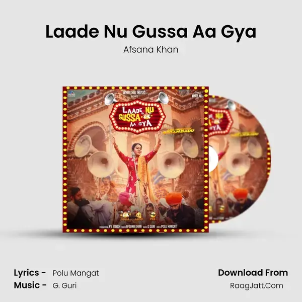 Laade Nu Gussa Aa Gya Song mp3 | Afsana Khan