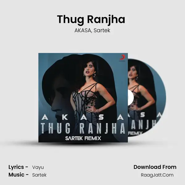 Thug Ranjha (Sartek Remix) mp3 song