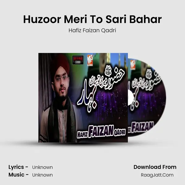 Huzoor Meri To Sari Bahar mp3 song