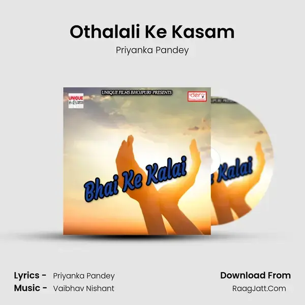 Othalali Ke Kasam Song mp3 | Priyanka Pandey