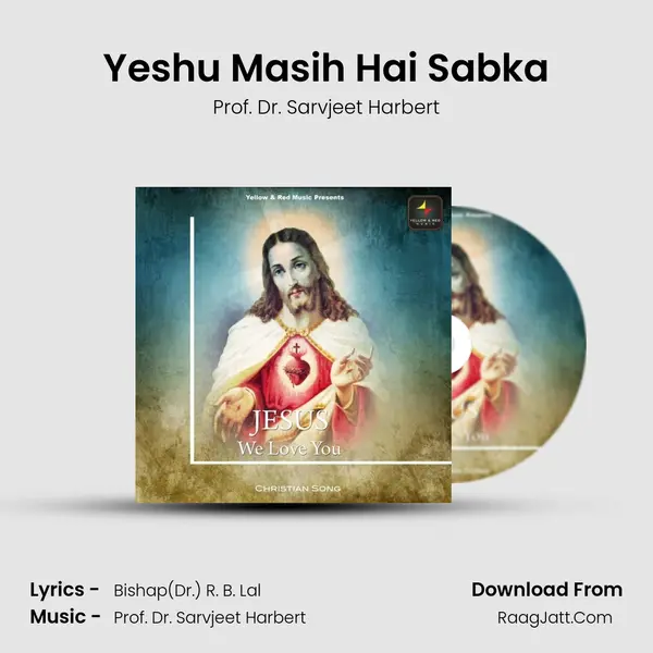 Yeshu Masih Hai Sabka mp3 song