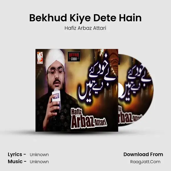 Bekhud Kiye Dete Hain - Single - Hafiz Arbaz Attari