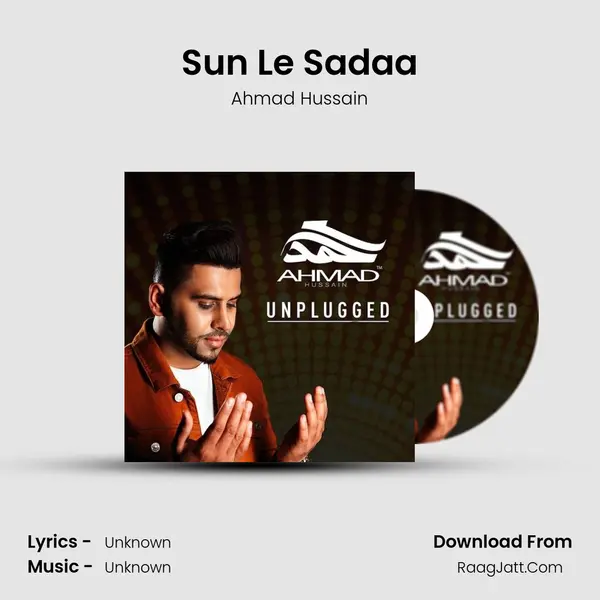 Sun Le Sadaa Song mp3 | Ahmad Hussain