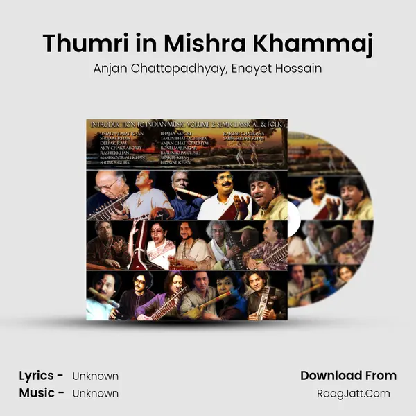 Thumri in Mishra Khammaj Song mp3 | Anjan Chattopadhyay