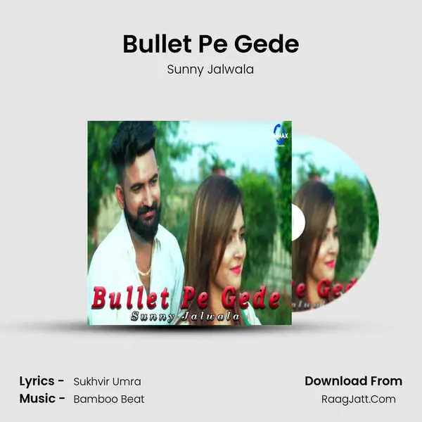 Bullet Pe Gede - Sunny Jalwala